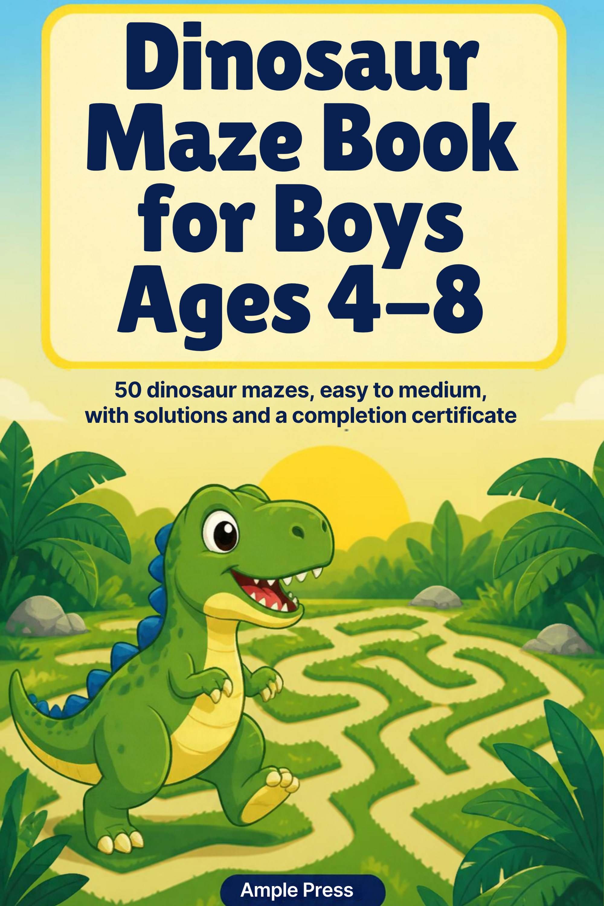 Cover of the ebook Dinosaur Maze Book for Boys Ages 4-8 by Ample Press.