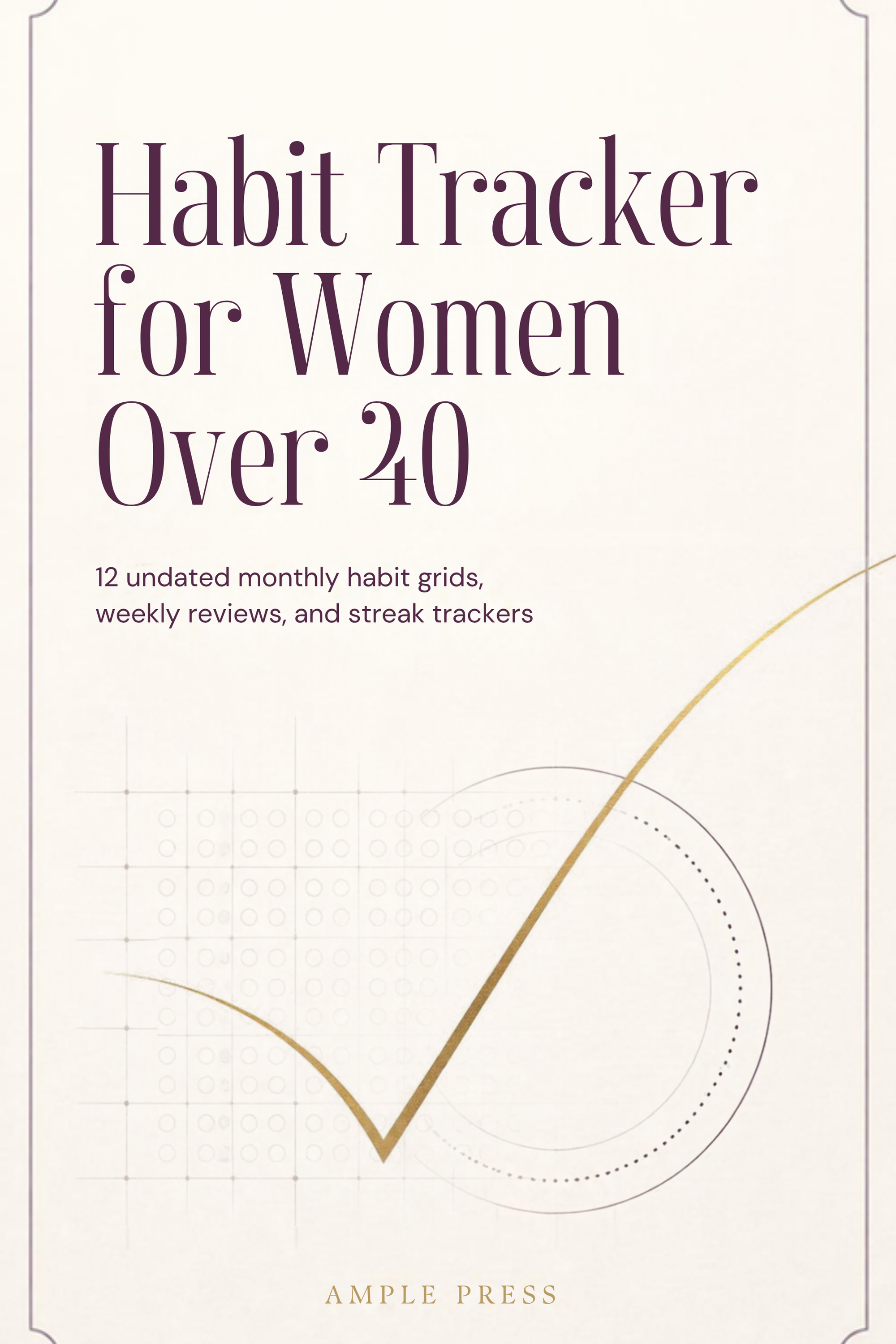 Cover of the Habit Tracker for Women Over 40, showing the title and a calendar-check emblem with 12 Months and Undated badges