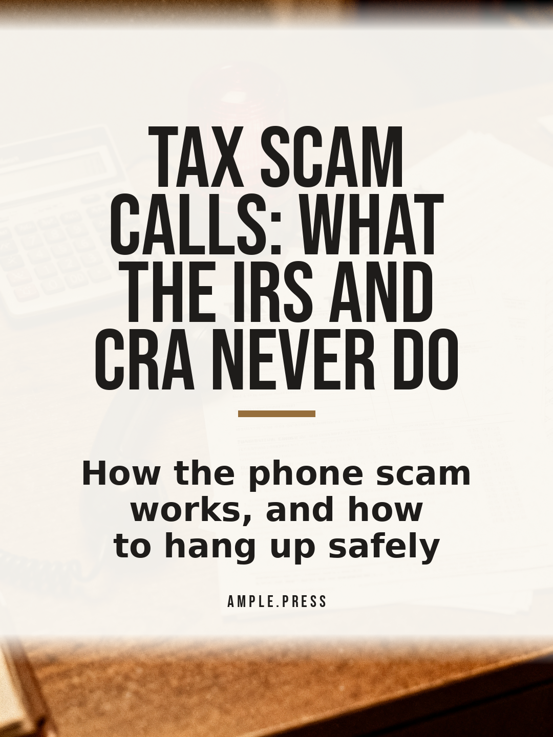 Tax Scam Calls: What the IRS and CRA Never Do cover